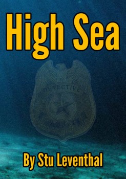 High Sea by Stu Leventhal is a Block Buster Mystery Book!